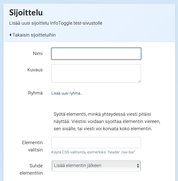 Sijoittelun asetukset -näkymä: lomakkeella kentät nimi, kuvaus, ryhmä,
elementin valitsin, ja suhde elementtiin -valitsin.